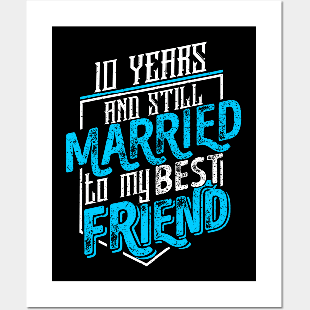 '10 Years and Still Married' Cute Anniversary Gift Wall Art by ourwackyhome